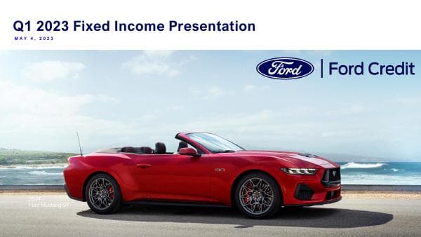 q1-2023-ford-credit-fixed-income-presentation-final-5-4-23