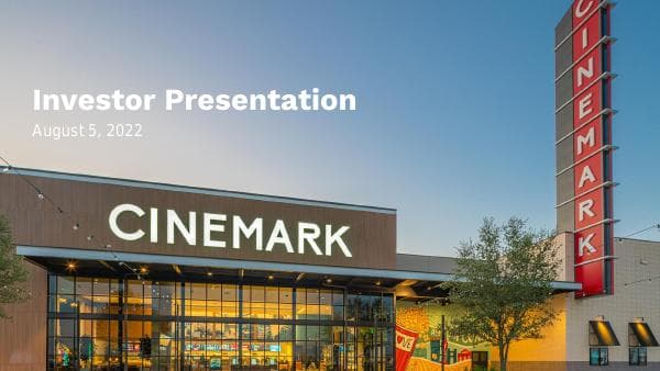 Q2_2022_Cinemark_Investor_Presentation