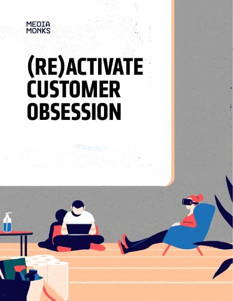 (Re)Activate%20Customer%20Obsession%20Report%20_%20MediaMonks