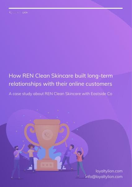 REN%20Clean%20Skincare_LoyaltyLion_Eastside%20Co_Case%20Study