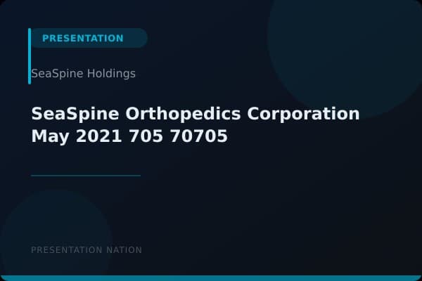 SeaSpine Orthopedics Corporation_May_2021_705_70705