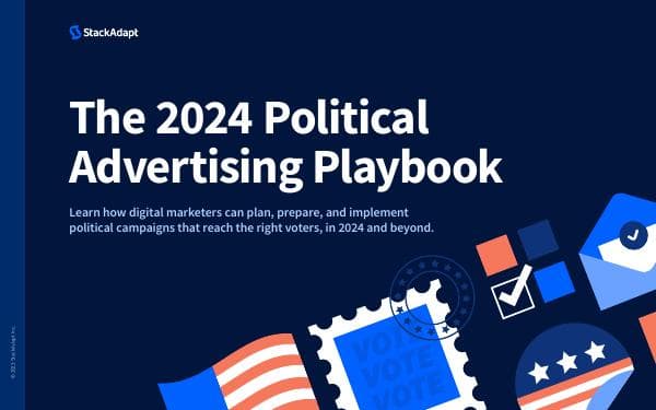 StackAdapt_Guide-to-Political-Advertising