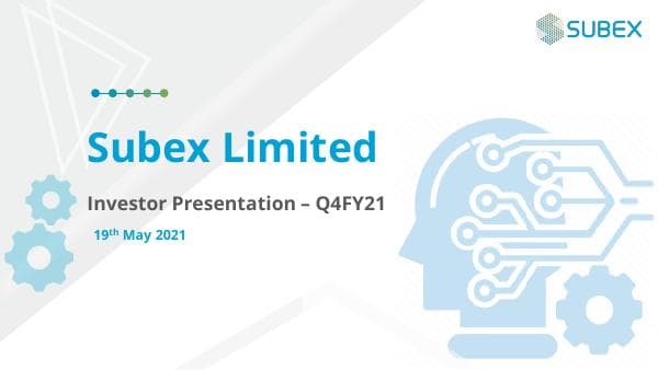 SUBEXLTD_19052021130546_InvestorpresentationMay192021