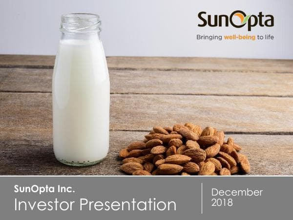 SunOpta-Investor-Presentation-Dec-2018_vFINAL