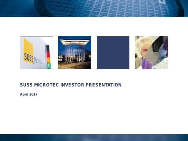 SUSS_MicroTec_Investor_Presentation_April_2017