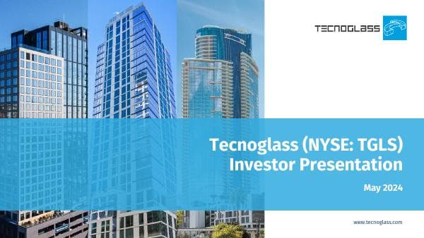 TGLS-Q1-2024-General-Investor-Presentation