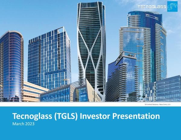 TGLS-Q4-2022-General-Investor-Presentation