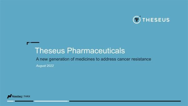 Theseus%20Pharmaceuticals%20corporate%20deck%20August%202022%20
