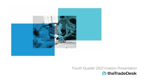 TheTradeDesk_Q421_Investor_Presentation