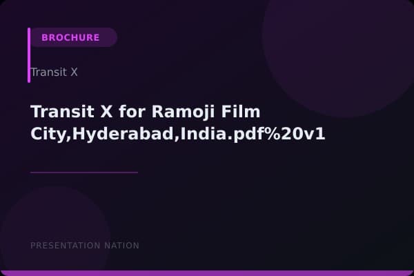 Transit_X_for_Ramoji_Film_City,Hyderabad,India.pdf%20v1