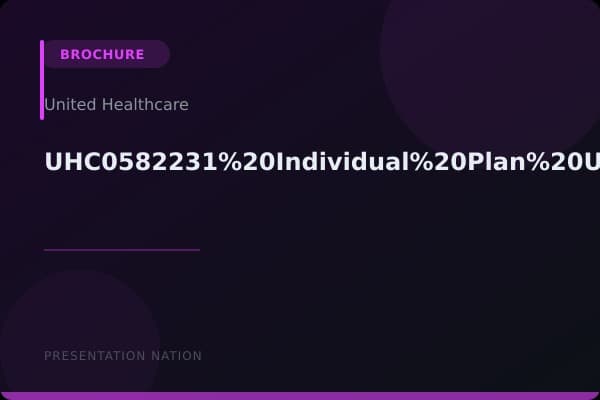 UHC0582231%20Individual%20Plan%20Updates%20BrochureUpdateFINALLOW%20RESPAGE