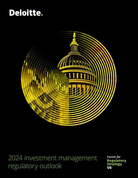 us-2024-investment-management-regulatory-outlook