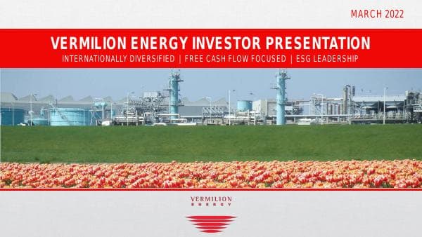 Vermilion_Energy_Corporate_Presentation_March_2022