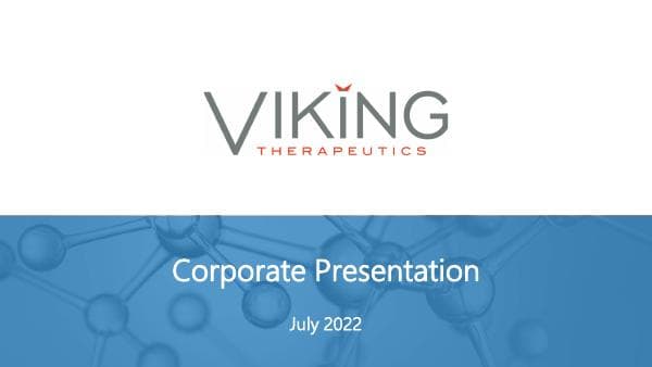 Viking%20Therapeutics%20Corporate%20Presentation%20July%202022a