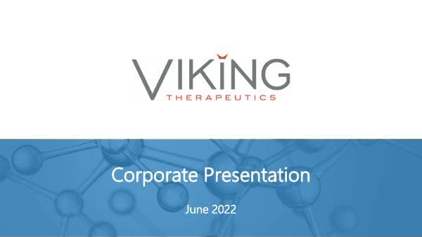 Viking%20Therapeutics%20Corporate%20Presentation%20June%202022