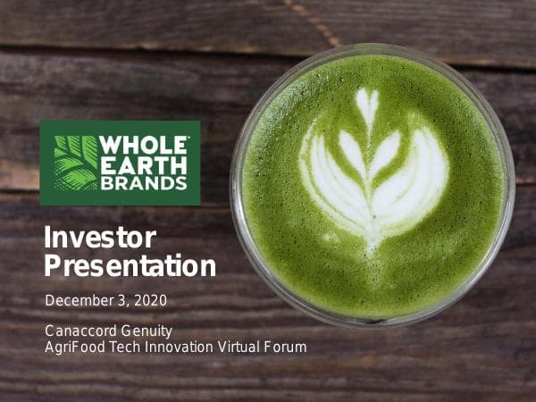 WholeEarthBrands_InvestorPresentation_CG+AgriFood+Conference_vF