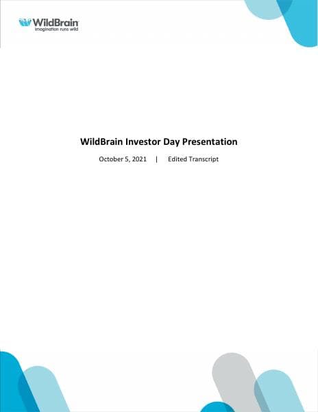 WildBrain Investor Day Transcript - final