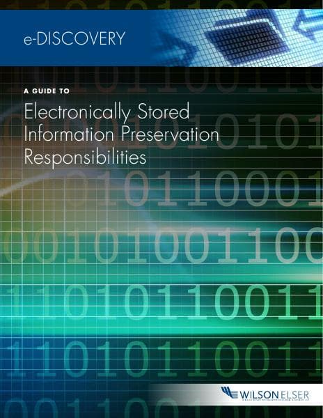 wilson_elser_-_a_guide_to_esi_preservation_resposibilities_june_2014_