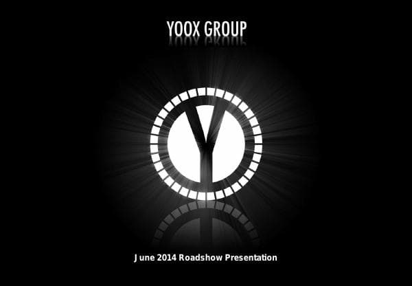 yooxgroup_roadshow%20presentation_june%202014_vpublished_0