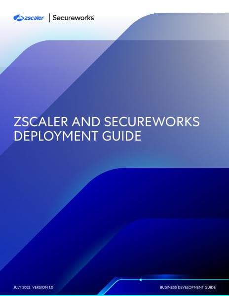 Zscaler-Secureworks-Deployment-Guide-FINAL
